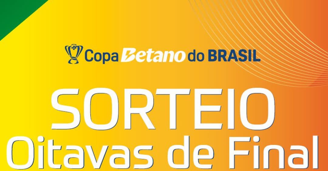 Sorteio das oitavas da Copa do Brasil 2026: horário, times classificados e onde assistir